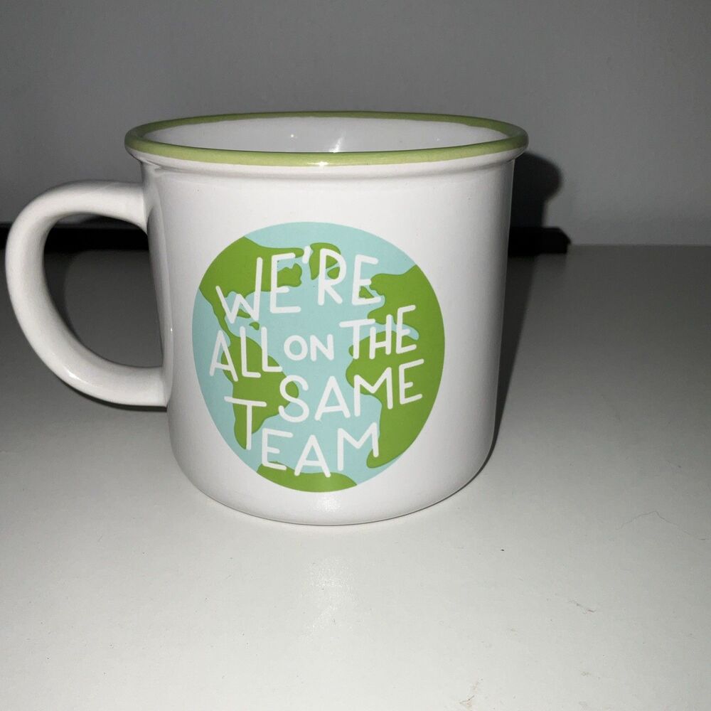 We’re All On The Same Team Earth One Coffee Mug